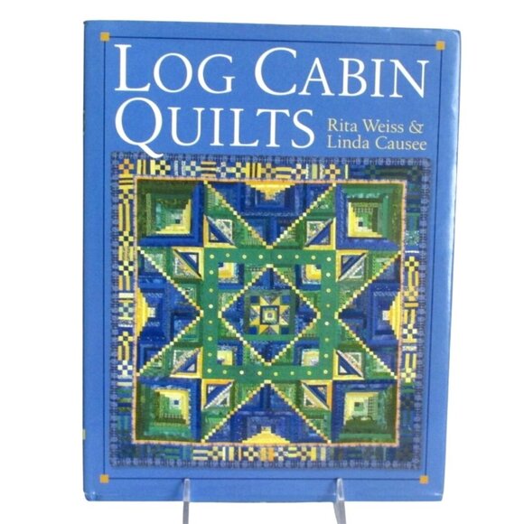Log Cabin Quilts Quilting Book by Rita Weis and Linda Causee - Quilt Patterns - - Picture 1 of 3